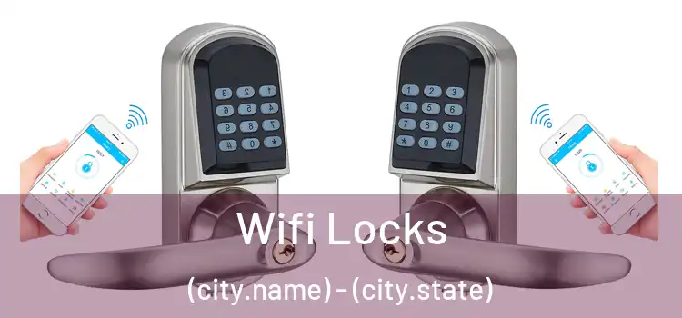 Wifi Locks (city.name) - (city.state)